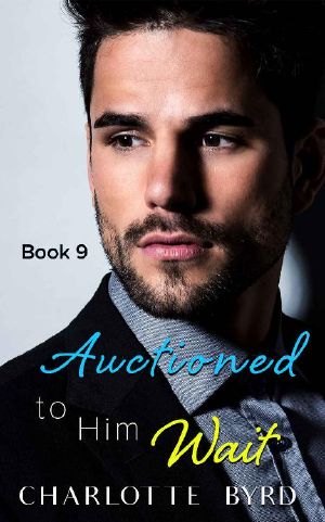 [Auctioned to Him #1 & 09] • Auctioned to Him 9 · Wait